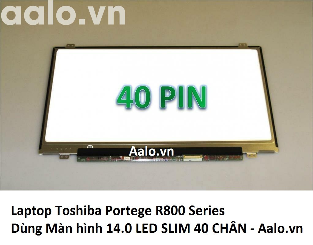 Màn hình Laptop Toshiba Portege R800 Series